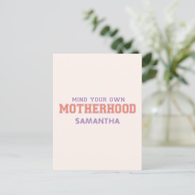Mind You Own Motherhood Postcard (Standing Front)