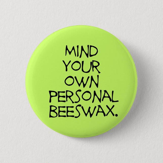 Mind Your Own Business Button (Front)