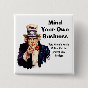 Mind Your Own Business Harris Walz 2024 2 Inch Square Button