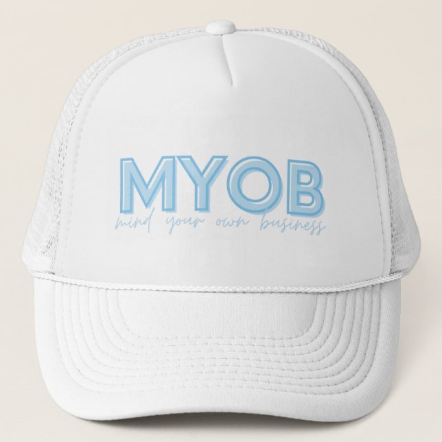 Mind Your Own Business Hat (Front)