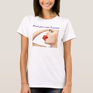 Mind your own business woman's t-shirt