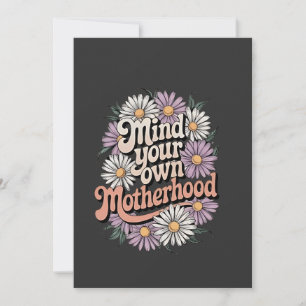 Mind Your Own Motherhood Funny Mothers Day Mom  Invitation