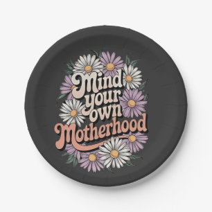 Mind Your Own Motherhood Funny Mothers Day Mom  Paper Plate