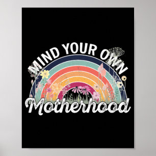 Mind Your Own Motherhood, Mother's Day Gifts, 2/2 Poster