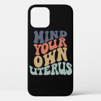 Mind Your Own Uterus Feminist