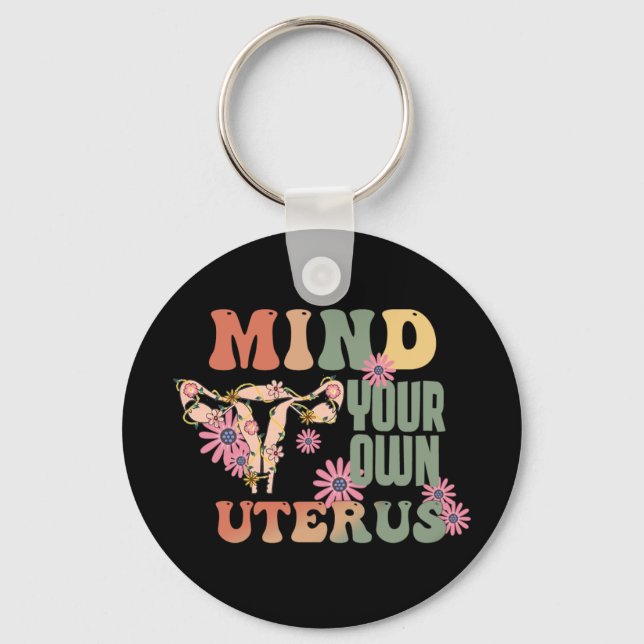 Mind Your Own Uterus Keychain (Front)