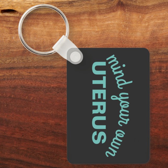 Mind your own uterus keychain (Front)