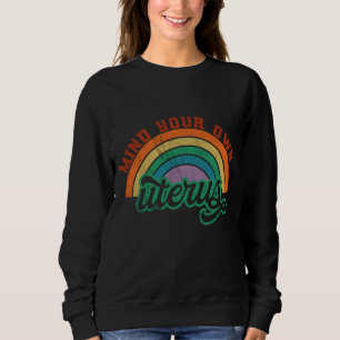 Mind Your Own Uterus Pro Choice Feminist Women's R Sweatshirt