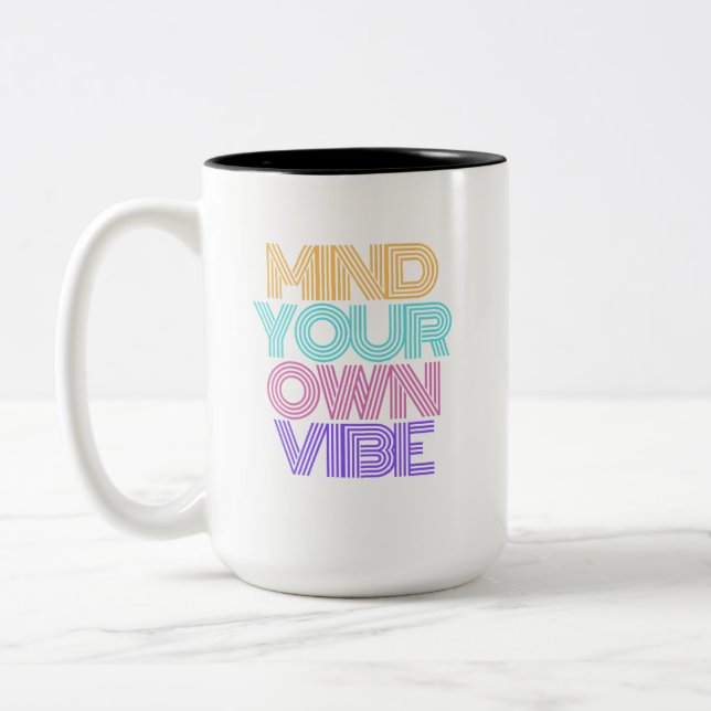 Mind Your Own Vibe Coffee Mug (Left)