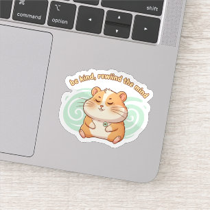 Mindful Hamster Sticker – Be Kind Rewind the Mind
