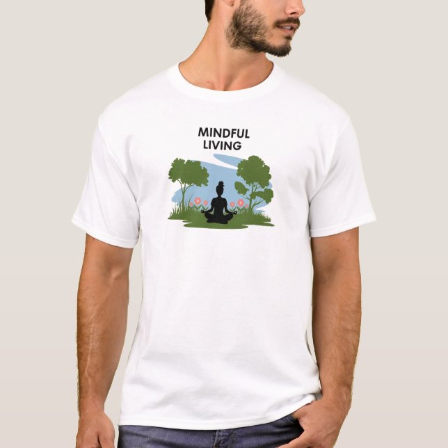 "Mindful Living" T-Shirt (Front)