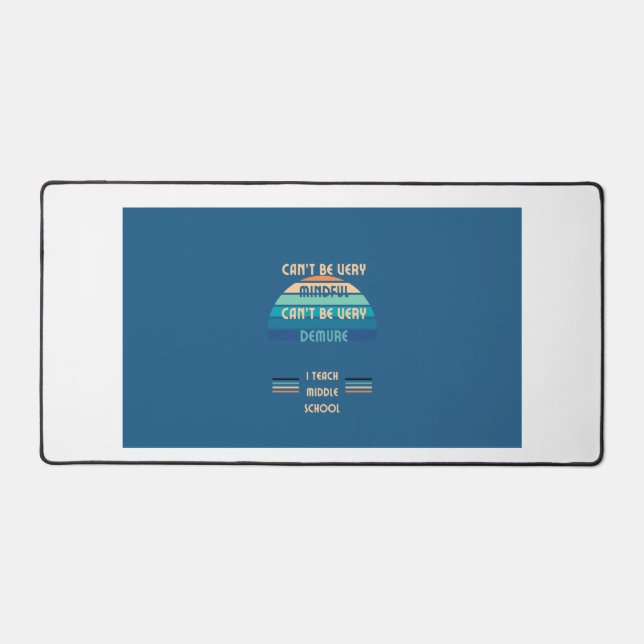Mindful Middle School Teacher Desk Pad (Front)
