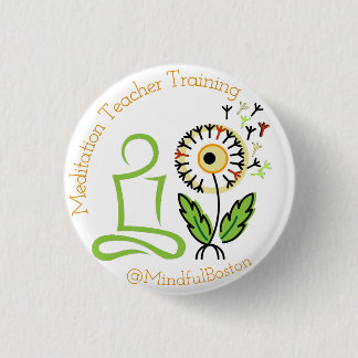 MindfulBoston Button: Meditation Teacher Training 1 Inch Round Button