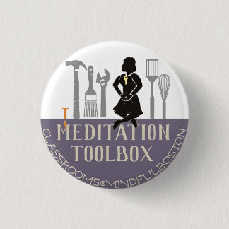 MindfulBoston's Meditation Toolbox Badge 1 Inch Round Button