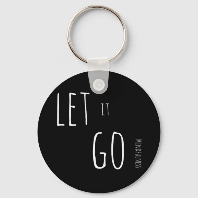 Mindfulness Gift LET IT GO Keychain (Front)