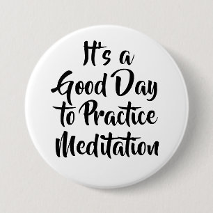 Mindfulness Meditation Motivation Quote  3 Inch Round Button