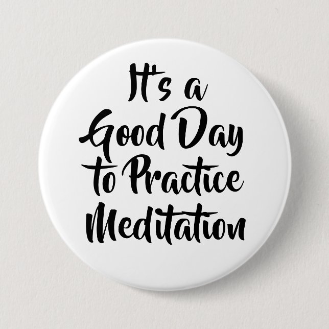 Mindfulness Meditation Motivation Quote  3 Inch Round Button (Front)