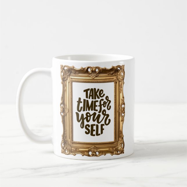 Mindfulness Mug – “Take Time for Yourself” Quote  (Left)
