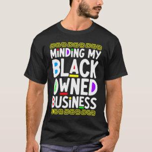 Minding My Black Vintage Owned Business Black Hist T-Shirt