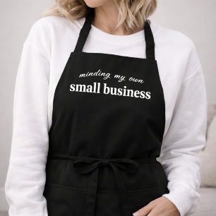 Minding my own Small Business Owner Apron
