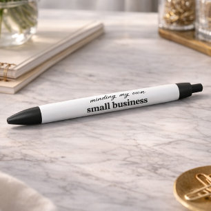 Minding my own Small Business Owner Black Ink Pen