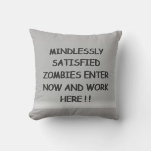 Mindlessly Satisfied Zombies Throw Pillow