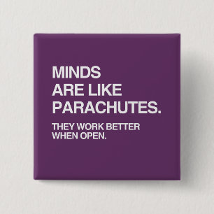 MINDS ARE LIKE PARACHUTES 2 INCH SQUARE BUTTON