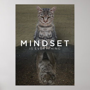 Mindset Is Everything - Cat Tiger Water Reflection Poster