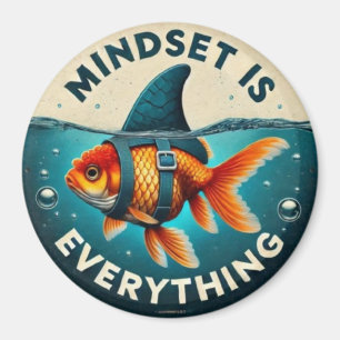 Mindset Is Everything Goldfish Motivational Quote Magnet