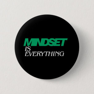 Mindset is Everything, Inspirational, Motivational 2 Inch Round Button