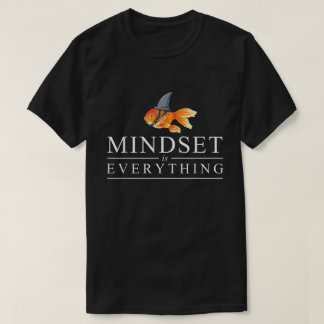 Mindset Is Everything Shark Fish Shirt