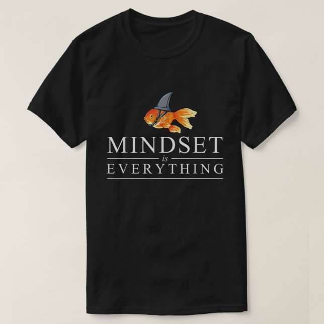 Mindset Is Everything Shark Fish Shirt (Design Front)