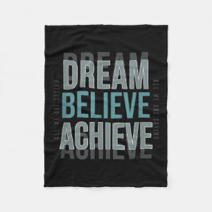 Mindset Motivational Quote _ Dream Believe Achieve Fleece Blanket