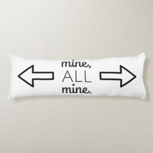 Mine All Mine Custom Background Colour Body Pillow