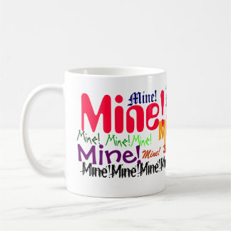 Mine! Coffee Mug