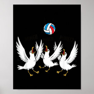 Mine Mine Mine Volleyball Seagulls Funny Beach Poster