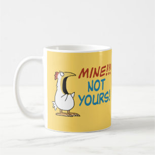 Mine Not Yours Boynton Chicken Coffee Mug