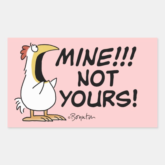 Mine Not Yours Boynton Chicken Sticker (Front)