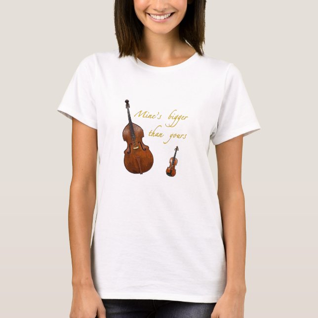 Mine's bigger than yours T-Shirt (Front)