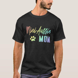 Mini Aussie Mom Rainbow Paw Print Australian Sheph T-Shirt
