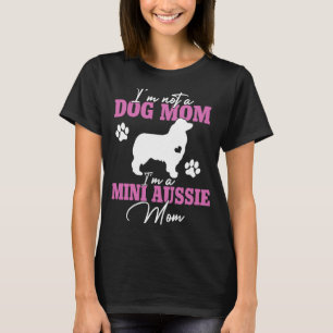 Mini Aussie Mom Women for Dog Owner Cute Dog Mom T-Shirt
