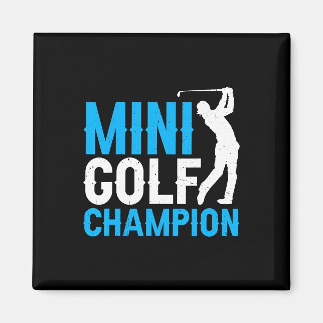 Mini Golf Champion ------  Magnet (Front)