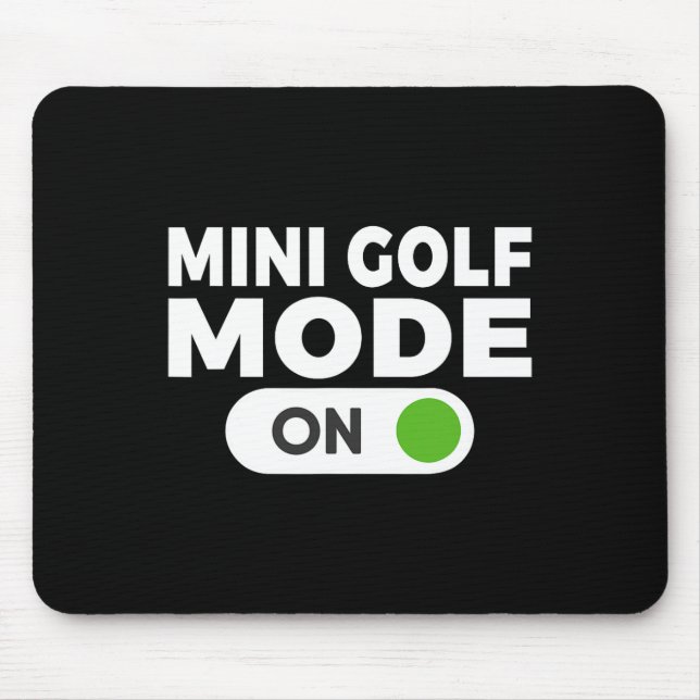 Mini Golf Mode On Mini Golf  Mouse Pad (Front)