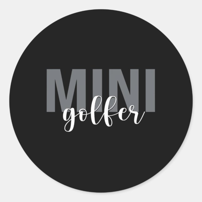 Mini Golfer Golf Golfing Miniature Golf  Classic Round Sticker (Front)