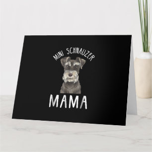 Mini Schnauzer Mom Shirt Mini Schnauzer Mama Card
