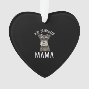 Mini Schnauzer Mom Shirt Mini Schnauzer Mama Ornament