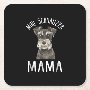 Mini Schnauzer Mom Shirt  Mini Schnauzer Mama Square Paper Coaster