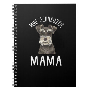 Mini Schnauzer Mom T-Shirt   Mini Schnauzer Mama Notebook