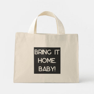 Mini Tote Bag Ramenez-le à la maison, Baby Tote