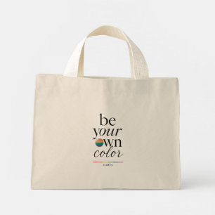Mini Tote Bag Soyez votre propre couleur, déclaration de typogra